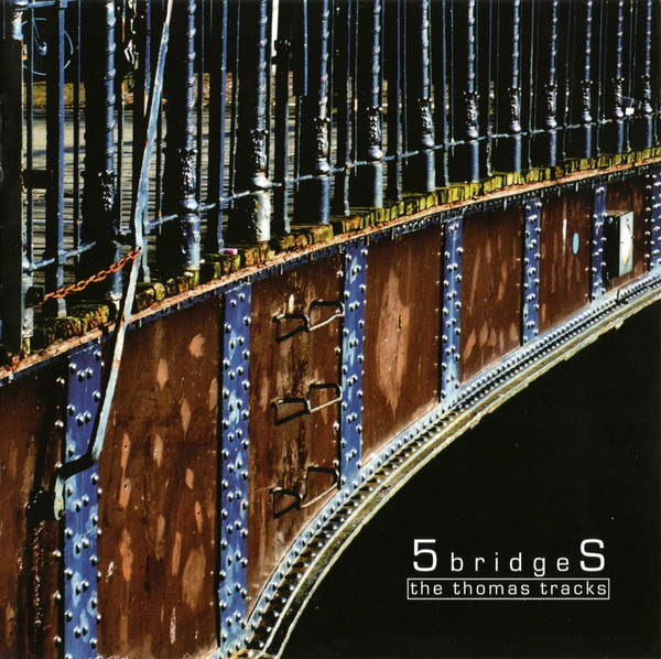 5BRIDGES - The Thomas tracks